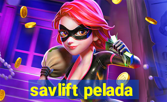 savlift pelada